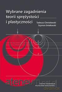 Wybrane zagadnienia teorii sprężystości... - T. Chmielewski, S. Imiełowski [KSIĄŻKA]