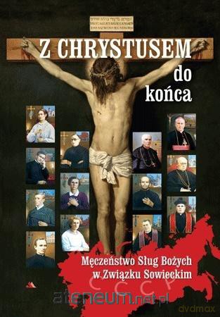 Z Chrystusem do końca [KSIĄŻKA]