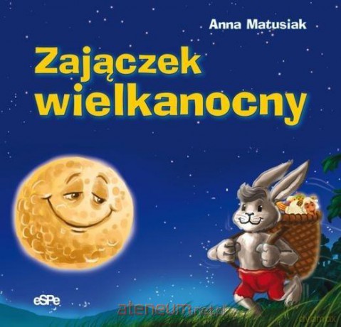 Zajączek wielkanocny - Anna Matusiak, Łukasz Zabdyr [KSIĄŻKA]