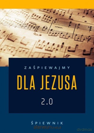 Zaśpiewajmy dla Jezusa 2.0 - śpiewnik religijny [KSIĄŻKA]