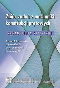 Zbiór zadań z mechaniki konstrukcji prętowych [KSIĄŻKA]