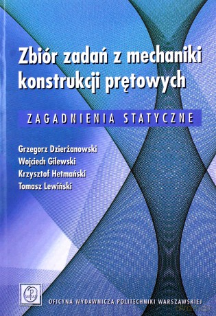 Zbiór zadań z mechaniki konstrukcji prętowych [KSIĄŻKA]