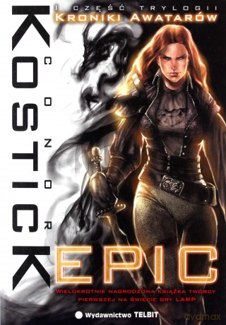 Kroniki Awatarów tom 1: Epic - Conor Kostick [KSIĄŻKA]