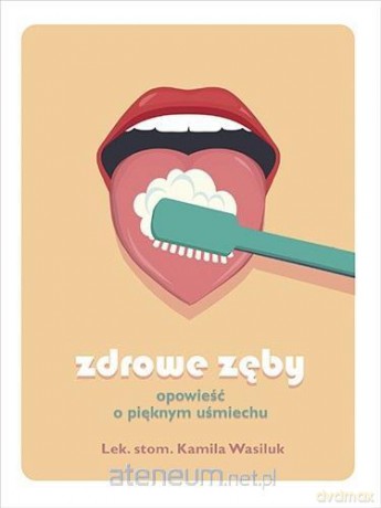 Zdrowe zęby [KSIĄŻKA]