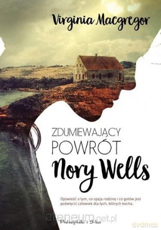 Zdumiewający powrót Nory Wells - Macgregor Virginia [KSIĄŻKA]