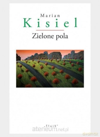 Zielone pola - Marian Kisiel [KSIĄŻKA]