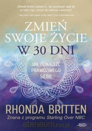 Zmień swoje życie w 30 dni - Rhonda Britten [KSIĄŻKA]