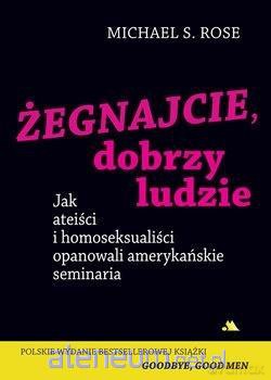 Żegnajcie, dobrzy ludzie - Rose Michael S. [KSIĄŻKA]