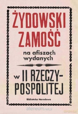 Żydowski Zamość na afiszach wydanych w II RP - Barbara Łętocha, Zofia Głowicka, Izabela Jabłońska [KSIĄŻKA]