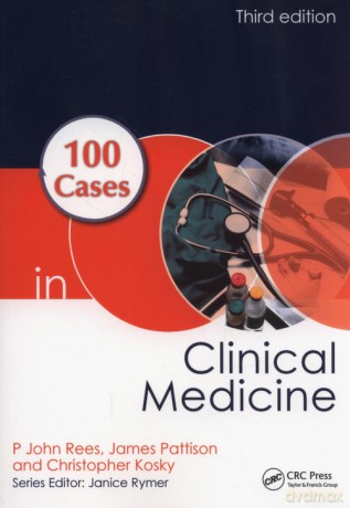 100 Cases in Clinical Medicine - John Rees P., James Pattison [KSIĄŻKA]