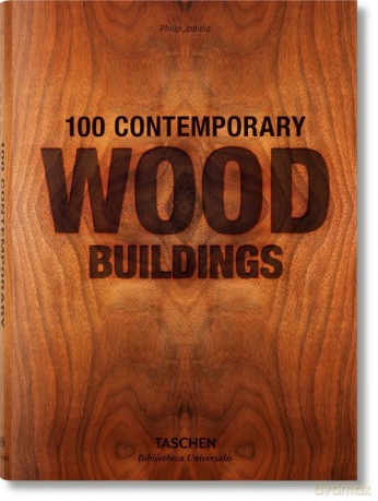 100 Contemporary Wood Buildings - Philip Jodidio [KSIĄŻKA]