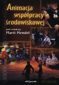 Animacja współpracy środowiskowej [KSIĄŻKA]