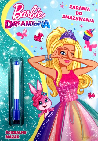 Barbie Dreamtopia Zadania do zmazywania [KSIĄŻKA]