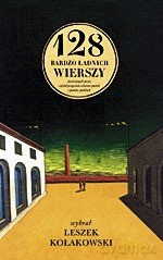 128 bardzo ładnych wierszy - Leszek Kołakowski [KSIĄŻKA]