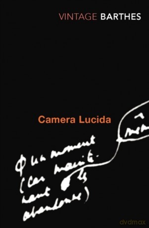Camera Lucida Reflections on Photography - Roland Barthes [KSIĄŻKA]