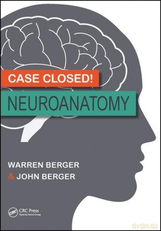 Case Closed! Neuroanatomy - Warren Berger, John Berger [KSIĄŻKA]