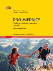 Dno miednicy Fizjologia, patologia, diagnostyka i leczenie - Tanzberger R., A. Kuhn [KSIĄŻKA]