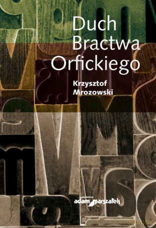 Duch Bractwa Orfickiego - Krzysztof Mrozowski [KSIĄŻKA]