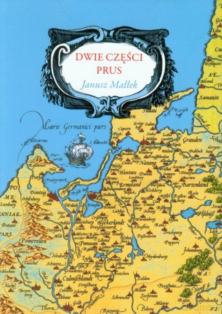 Dwie części Prus - Janusz Małłek [KSIĄŻKA]