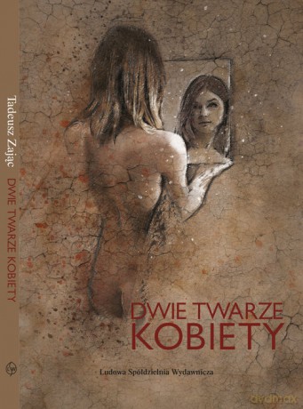 Dwie twarze kobiety - Zając Tadeusz [KSIĄŻKA]