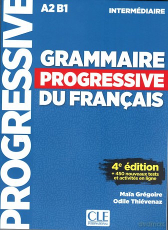 Grammaire progressive niveau intermediaire A2 B1 - Maia Gregoire, Odile Thievenaz [KSIĄŻKA]