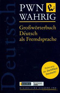 Grosworterbuch Deutsch als Fremdsprache - Renate Wahrig-Burfeind [KSIĄŻKA]