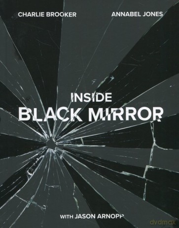 Inside black mirror - Charlie Brooker, Annabel Jones [KSIĄŻKA]