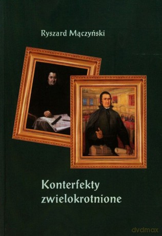 Konterfekty zwielokrotnione - Ryszard Mączyński [KSIĄŻKA]