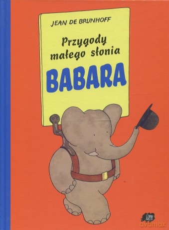 Przygody małego słonia Babara  - Jean de Brunhoff [KSIĄŻKA]
