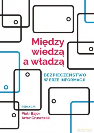 Między wiedzą a władzą [KSIĄŻKA]
