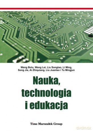 Nauka, technologia i edukacja - Wang Bolu, Wang Lei [KSIĄŻKA]