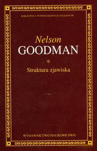 Struktura zjawiska - Nelson Goodman [KSIĄŻKA]