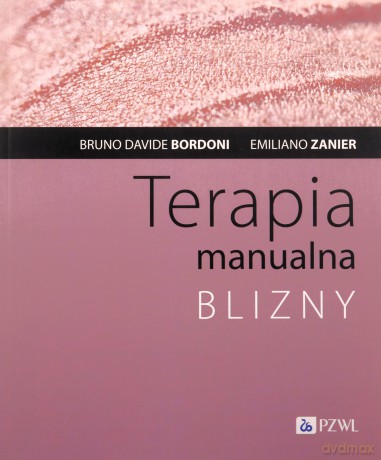 Terapia manualna Blizny - Davide Bordoni Bruno, Emiliano Zanier [KSIĄŻKA]