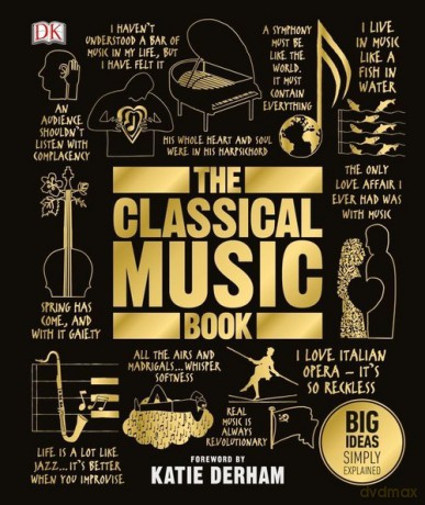 The Classical Music Book - Katie Derham [KSIĄŻKA]