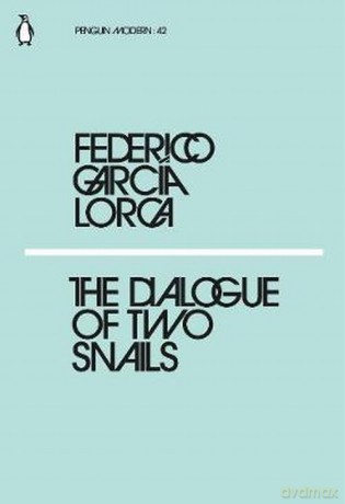 The Dialogue of Two Snails - Federico Garcia Lorca [KSIĄŻKA]