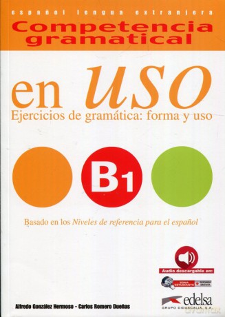 Uso B1 Ejercicios de gramatica forma y uso - Alfredo Hermoso Gonzales, Carlos Duenas Romero [KSIĄŻKA]