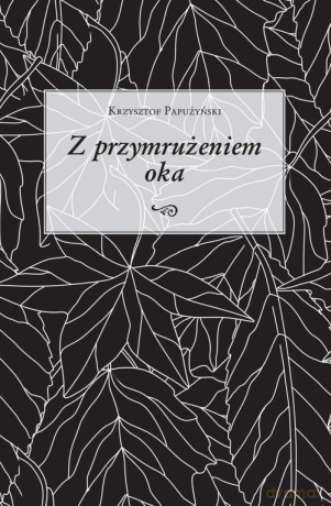 Z przymrużeniem oka - Krzysztof Papużyński [KSIĄŻKA]