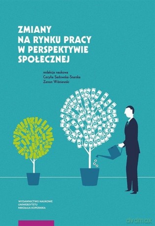 Zmiany na rynku pracy w perspektywie społecznej [KSIĄŻKA]
