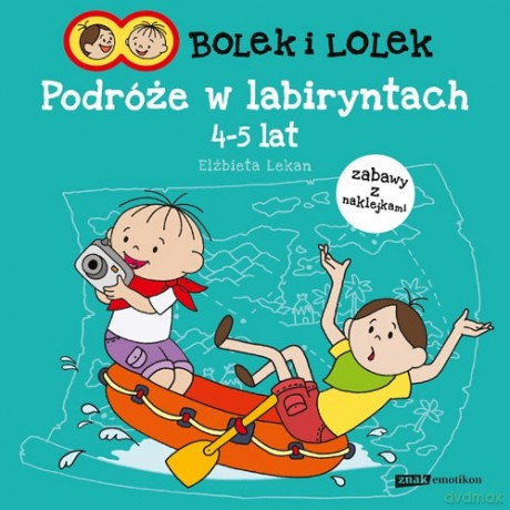 Bolek i Lolek. Podróże w labiryntach 4-5 lat (zabawy z naklejkami) - Elżbieta Lekan [KSIĄŻKA]
