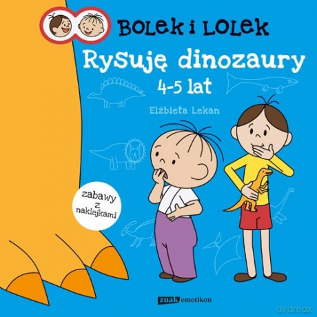 Bolek i Lolek. Rysuję dinozaury 4-5 lat ((zabawy z naklejkami) - Elżbieta Lekan [KSIĄŻKA]