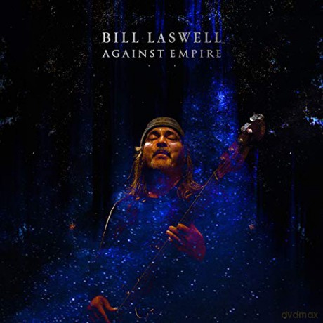 Bill Laswell: Against Empire [CD]