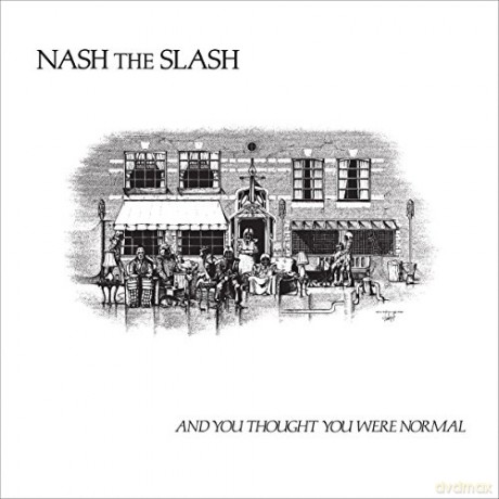Nash The Slash: And You Thought You Were Normal [CD]