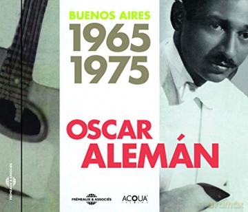 Oscar Aleman: Buenos Aires 1965-1975 [CD]