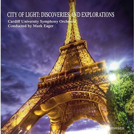 Cardiff University Symphony Orchestra: City Of Light New Discoveries [CD]