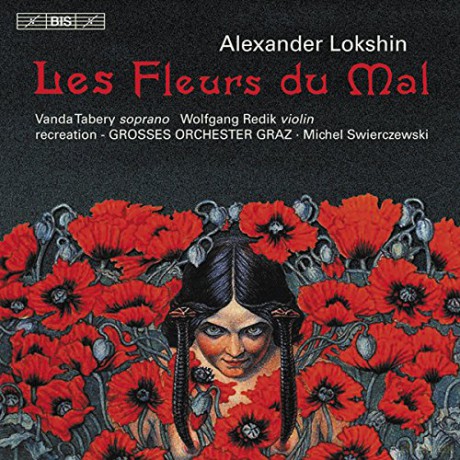 Taberyredikgrosses Or Graz: Lokshinles Fleurs Du Mal [CD]