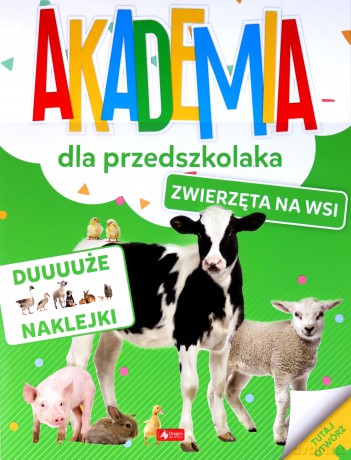 Akademia dla przedszkolaka. Zwierzęta na wsi [KSIĄŻKA]