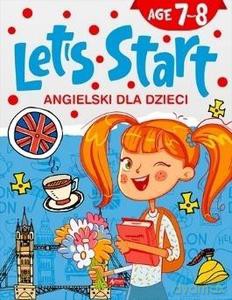 Angielski dla dzieci. Let's Start! Age 7-8 [KSIĄŻKA]