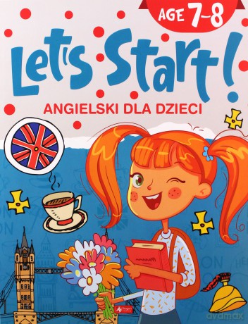 Angielski dla dzieci. Let's Start! Age 7-8 [KSIĄŻKA]