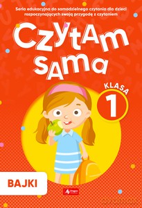 Czytam sama, klasa 1 Bajki [KSIĄŻKA]