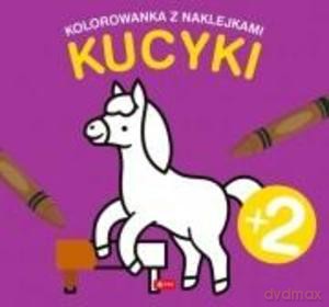 Kucyki. Kolorowanka z naklejkami [KSIĄŻKA]